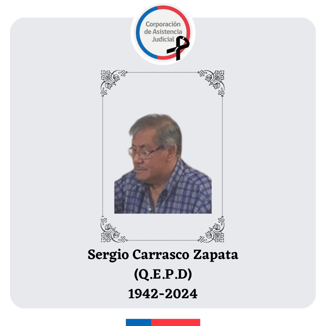 Condolencias por el sensible fallecimiento del ex funcionario de la CAJ Biobío Sergio Carrasco Zapata